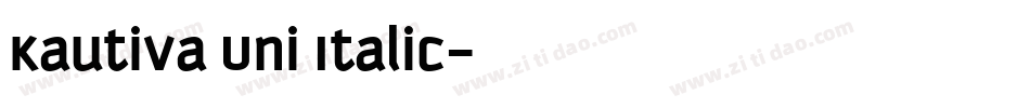Kautiva Uni Italic字体转换